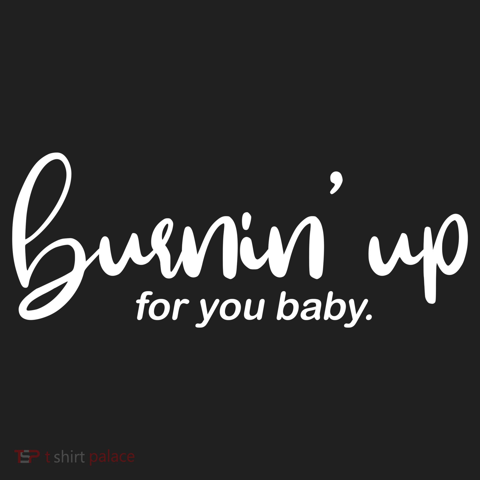 Burning Up For You Baby  Women's Sweatshirt