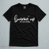 Burning Up For You Baby  T-Shirt thumb 5