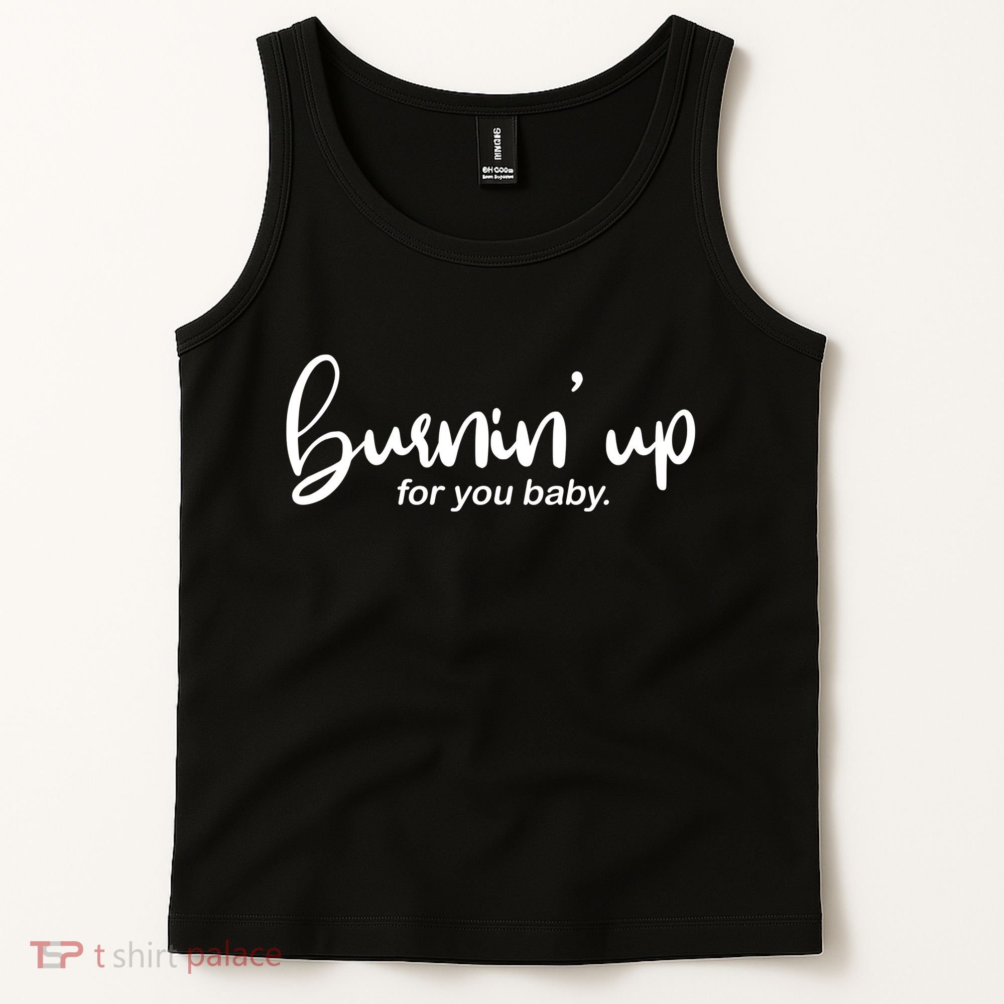 Burning Up For You Baby  Tank Top