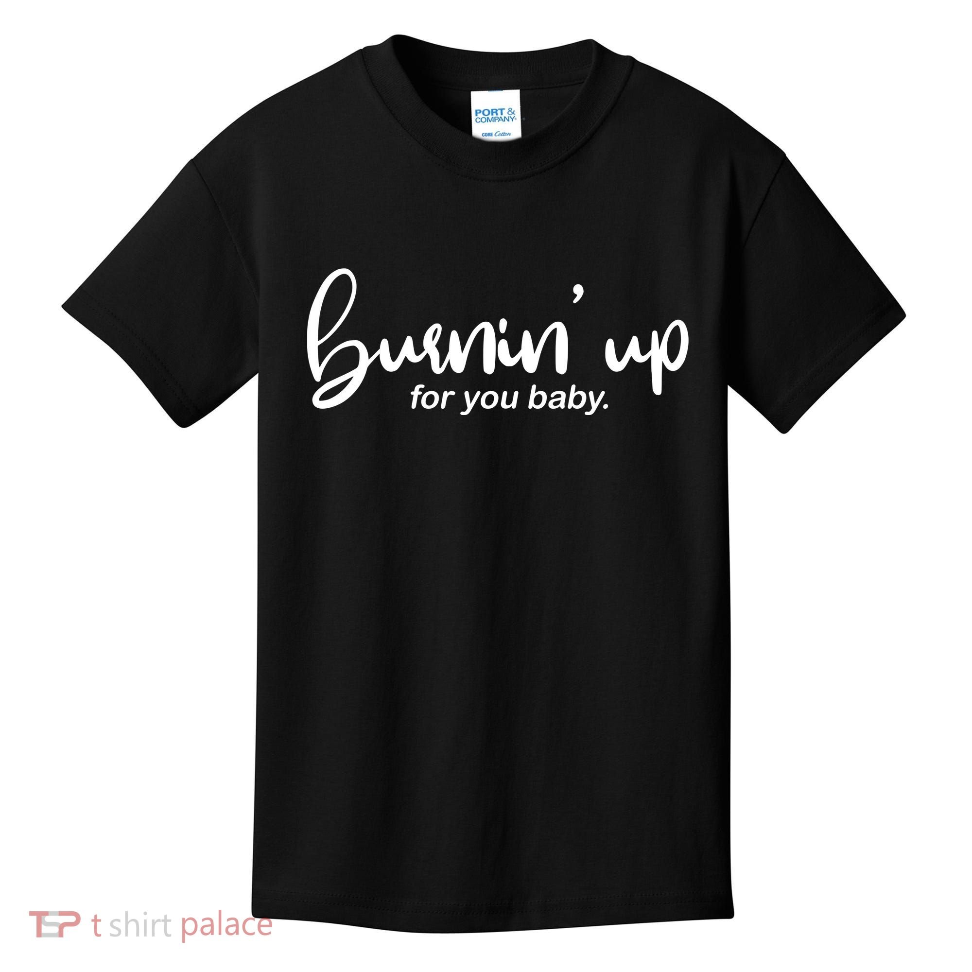 Burning Up For You Baby  Kids T-Shirt