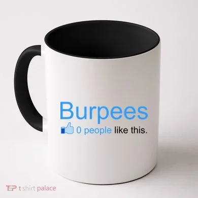 Burpees, 0 People Like This Coffee Mug