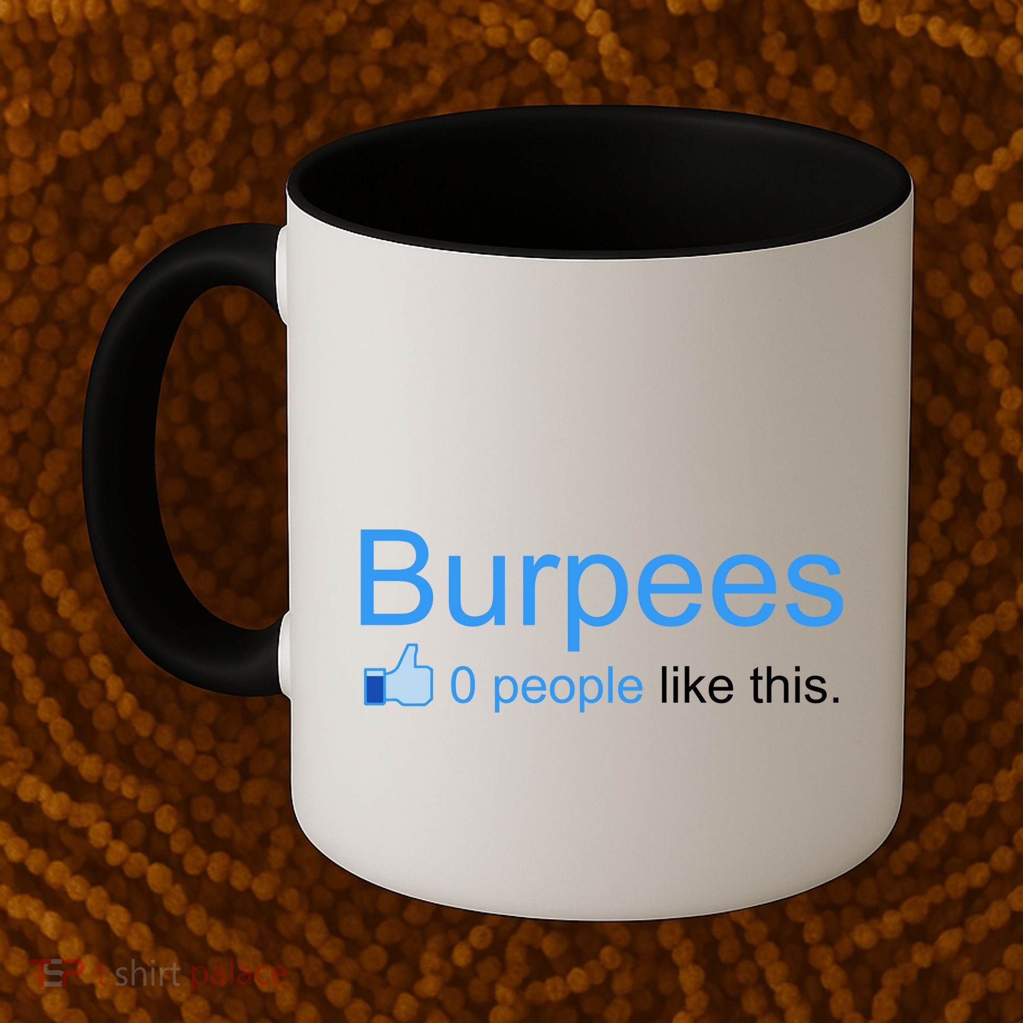 Burpees, 0 People Like This Coffee Mug