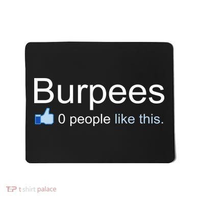 Burpees, 0 People Like This Mousepad