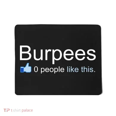 Burpees, 0 People Like This Mousepad