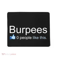 Burpees, 0 People Like This Mousepad thumb 0