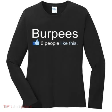 Burpees, 0 People Like This Women's Long Sleeve Shirt