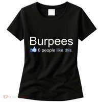 Burpees, 0 People Like This Women's T-Shirt thumb 0
