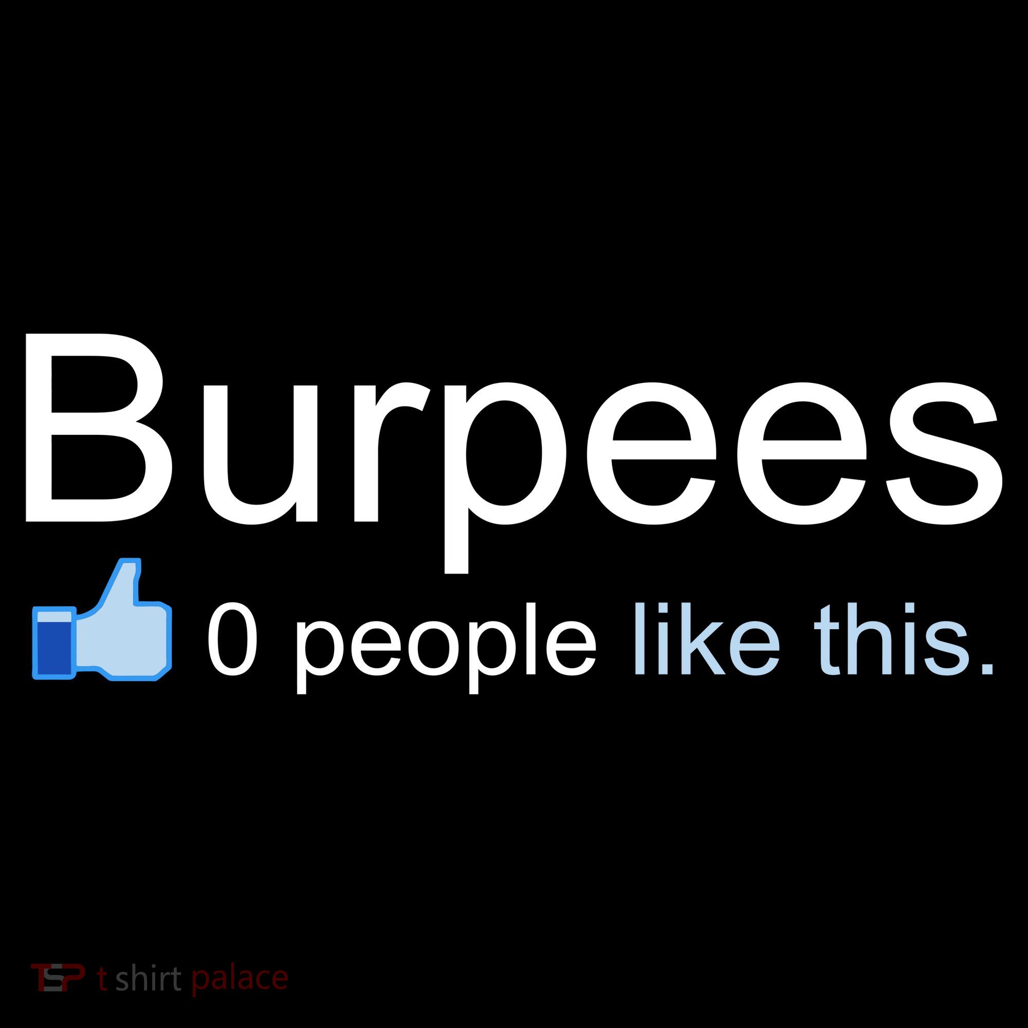 Burpees, 0 People Like This Women's T-Shirt