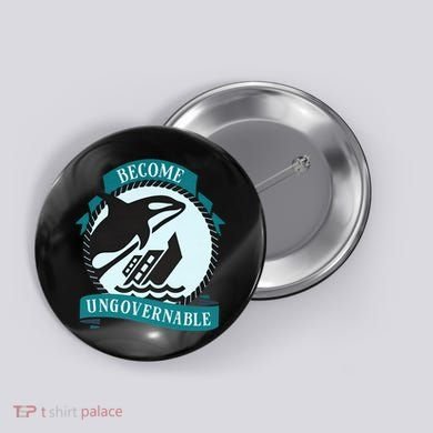 Become Ungovernable Ship Wreck Killer Whale Funny Marine Sciene Eat The Rich Button