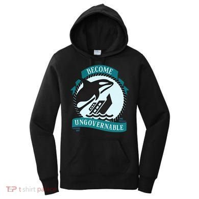 Become Ungovernable Ship Wreck Killer Whale Funny Marine Sciene Eat The Rich Women's Hoodie