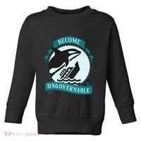 Become Ungovernable Ship Wreck Killer Whale Funny Marine Sciene Eat The Rich Toddler Sweatshirt thumb 0