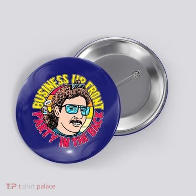 Business Up Front Party In The Back Button