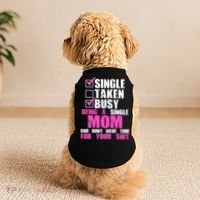 Busy Being a Single Mom and Dont Have Time For Your Shit Doggie Tank thumb 2