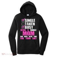 Busy Being a Single Mom and Dont Have Time For Your Shit Women's Hoodie thumb 0
