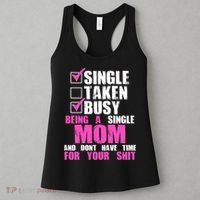 Busy Being a Single Mom and Dont Have Time For Your Shit Women's Tank Top thumb 3