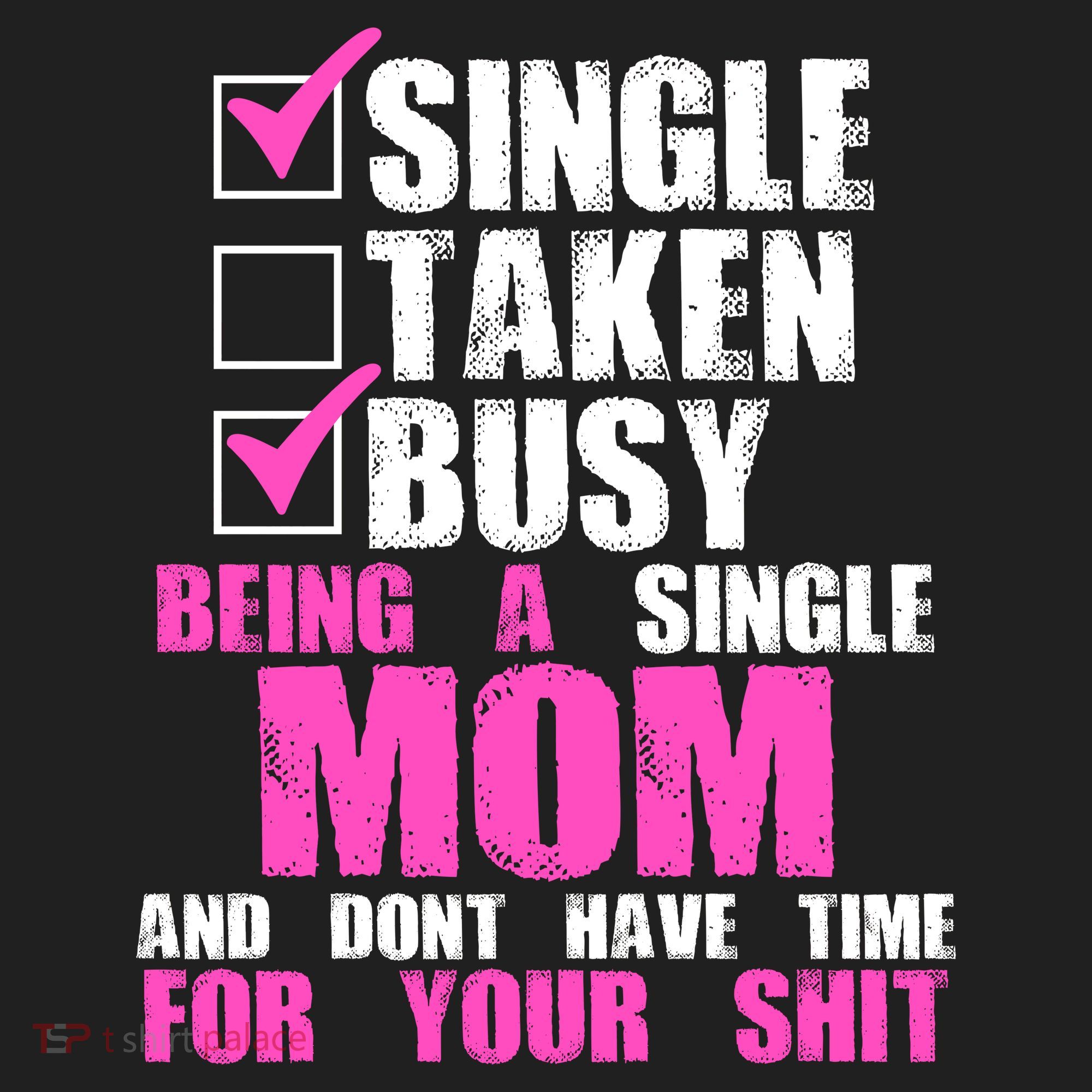 Busy Being a Single Mom and Dont Have Time For Your Shit Hat