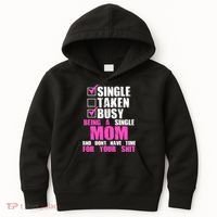 Busy Being a Single Mom and Dont Have Time For Your Shit Kids Hoodie thumb 0