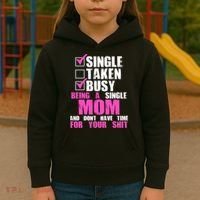 Busy Being a Single Mom and Dont Have Time For Your Shit Kids Hoodie thumb 3
