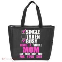 Busy Being a Single Mom and Dont Have Time For Your Shit Tote Bag thumb 0