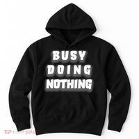 Busy Doing Nothing Hoodie thumb 0