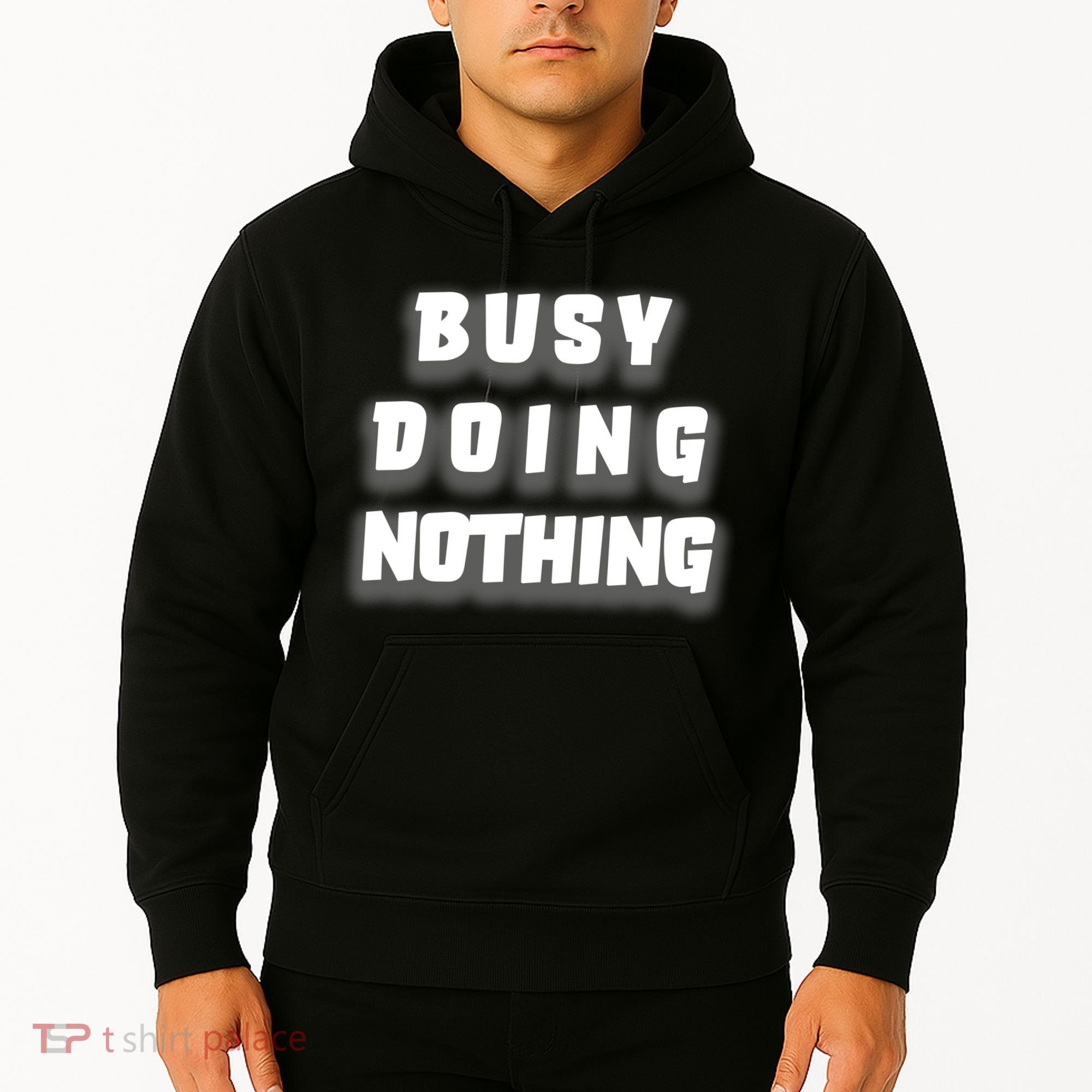 Busy Doing Nothing Hoodie
