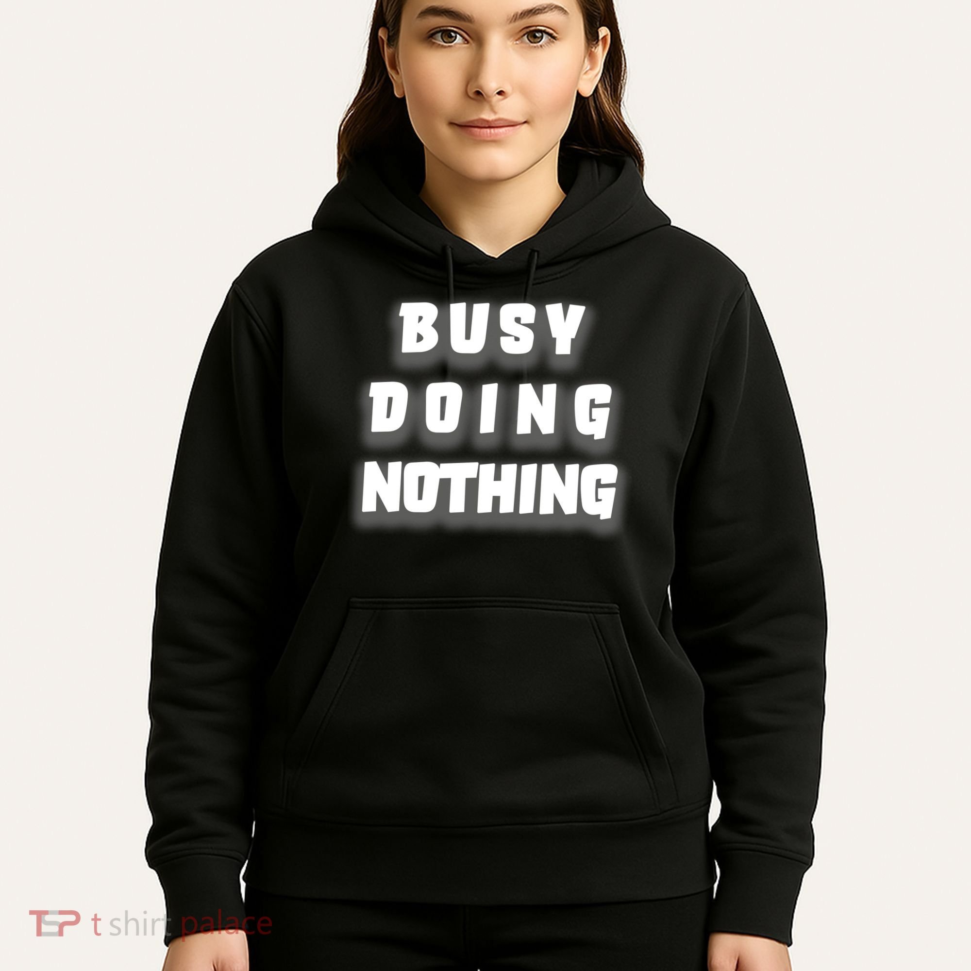 Busy Doing Nothing Hoodie