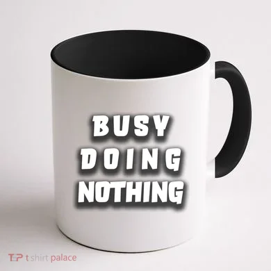 Busy Doing Nothing Coffee Mug back