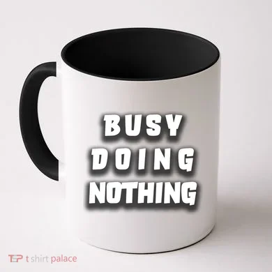 Busy Doing Nothing Coffee Mug
