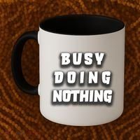 Busy Doing Nothing Coffee Mug thumb 2