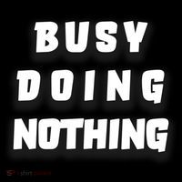 Busy Doing Nothing Coffee Mug thumb 5