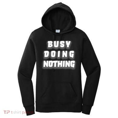 Busy Doing Nothing Women's Hoodie