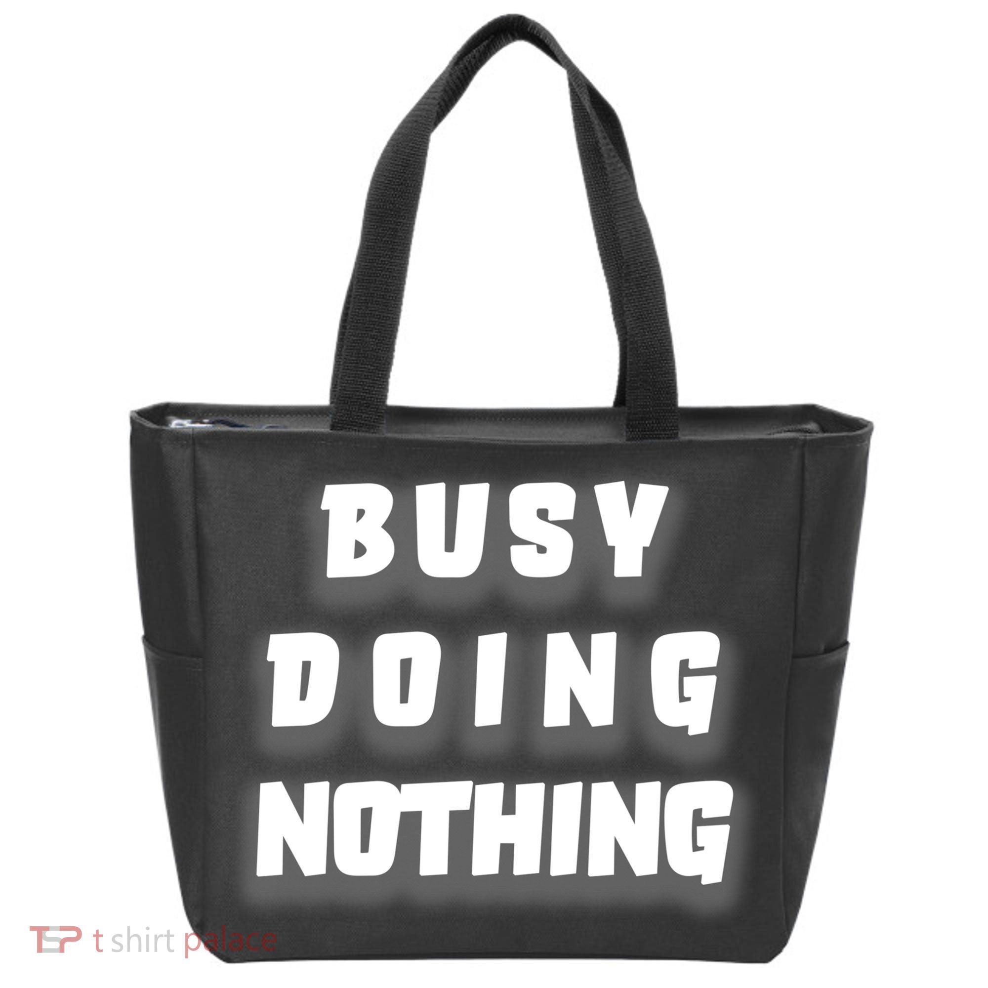 Busy Doing Nothing Tote Bag