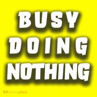 Busy Doing Nothing Long Sleeve Shirt thumb 2
