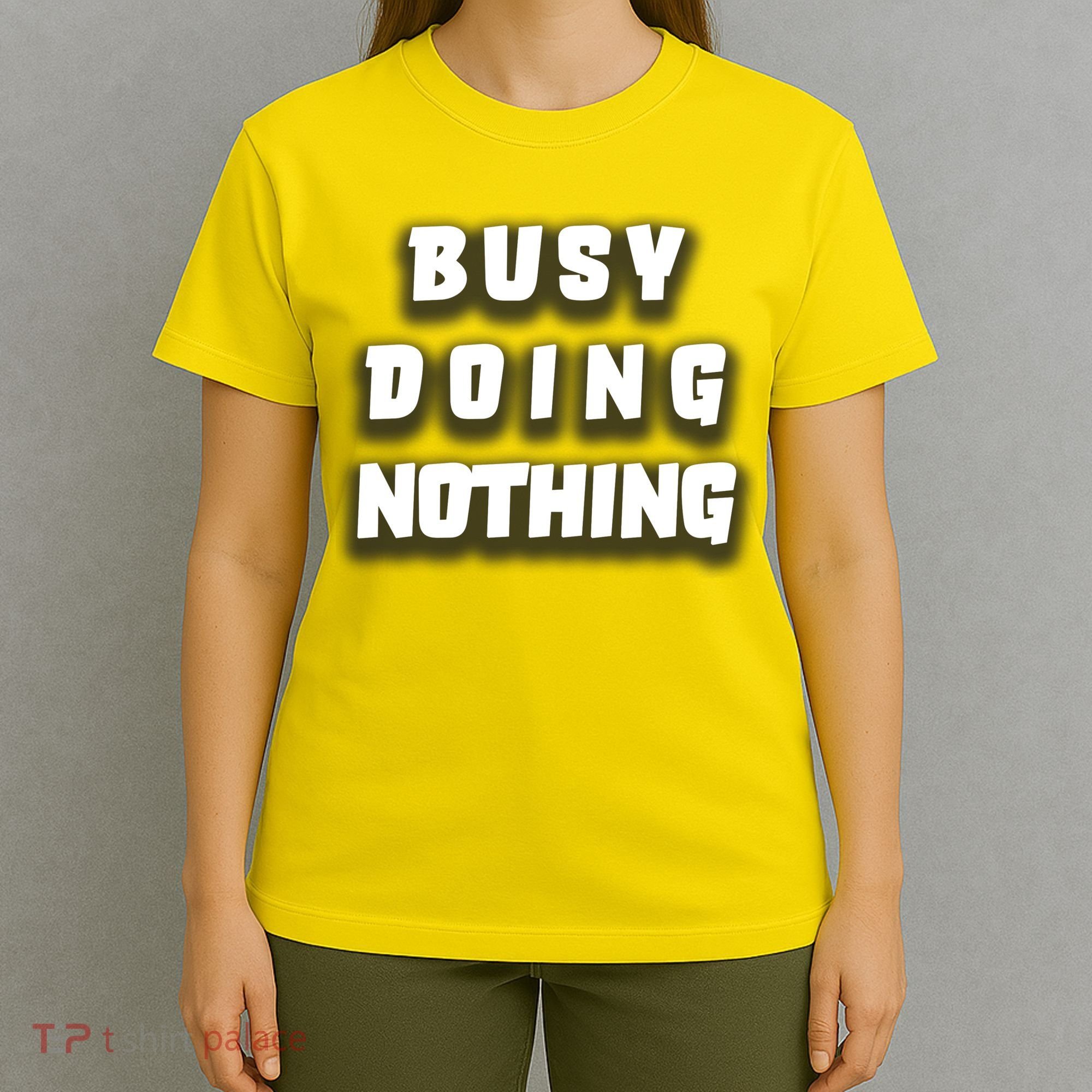 Busy Doing Nothing T-Shirt