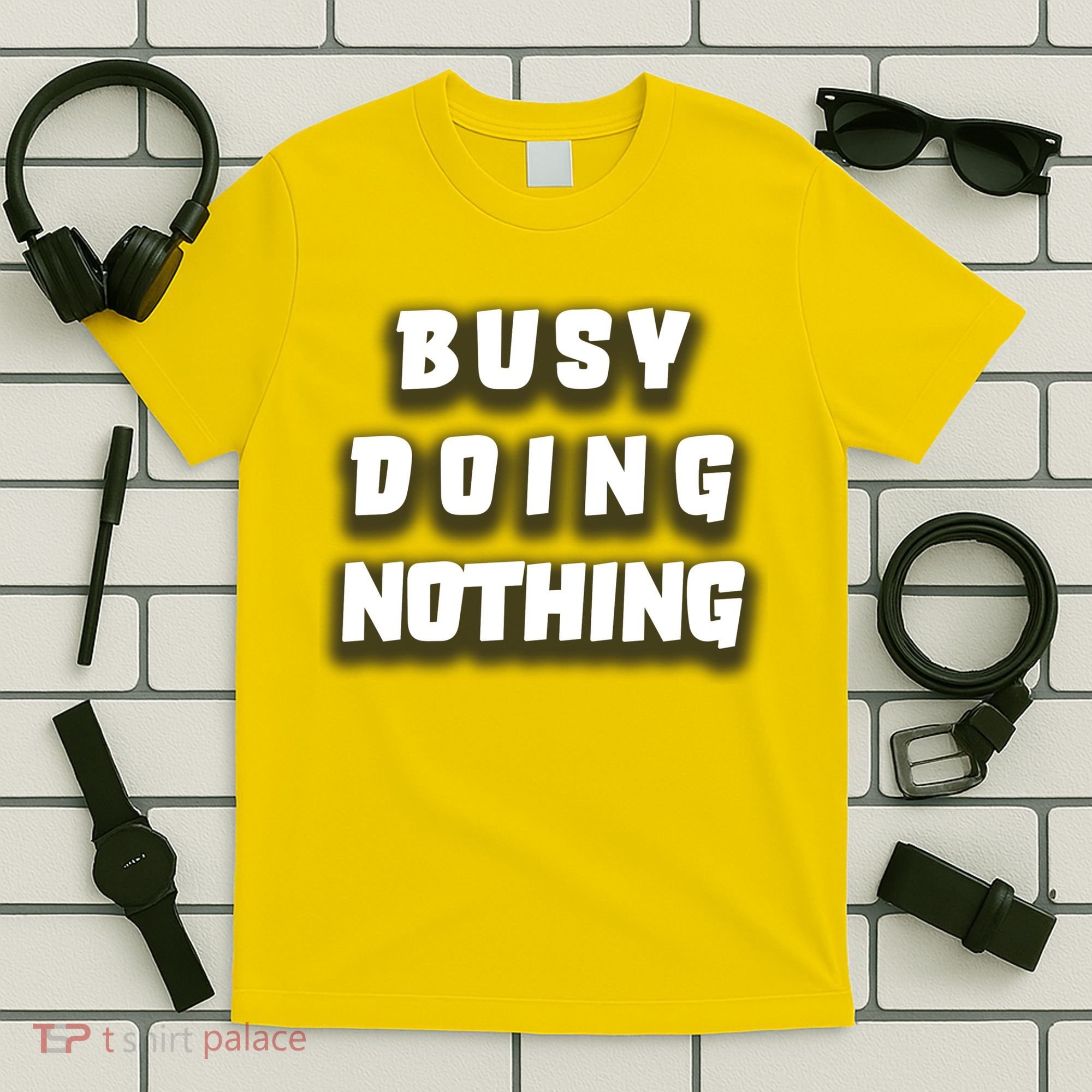 Busy Doing Nothing T-Shirt