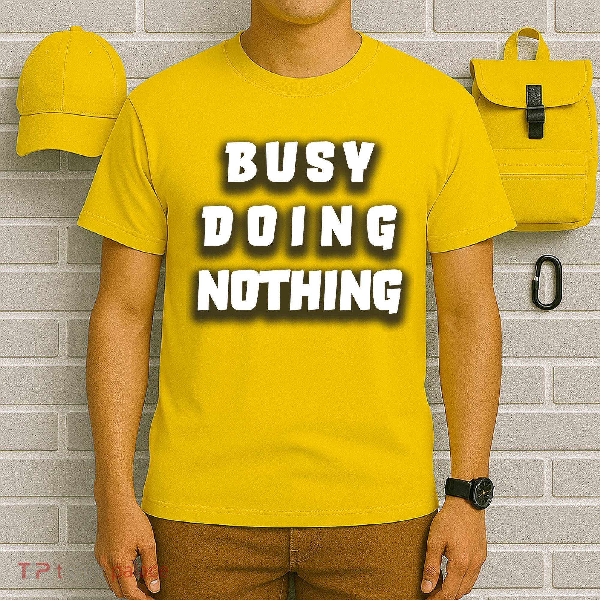 Busy Doing Nothing T-Shirt