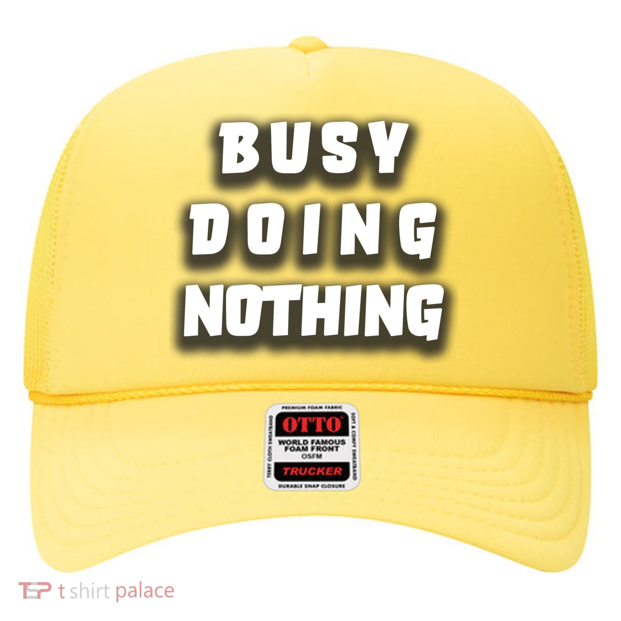 Busy Doing Nothing Hat