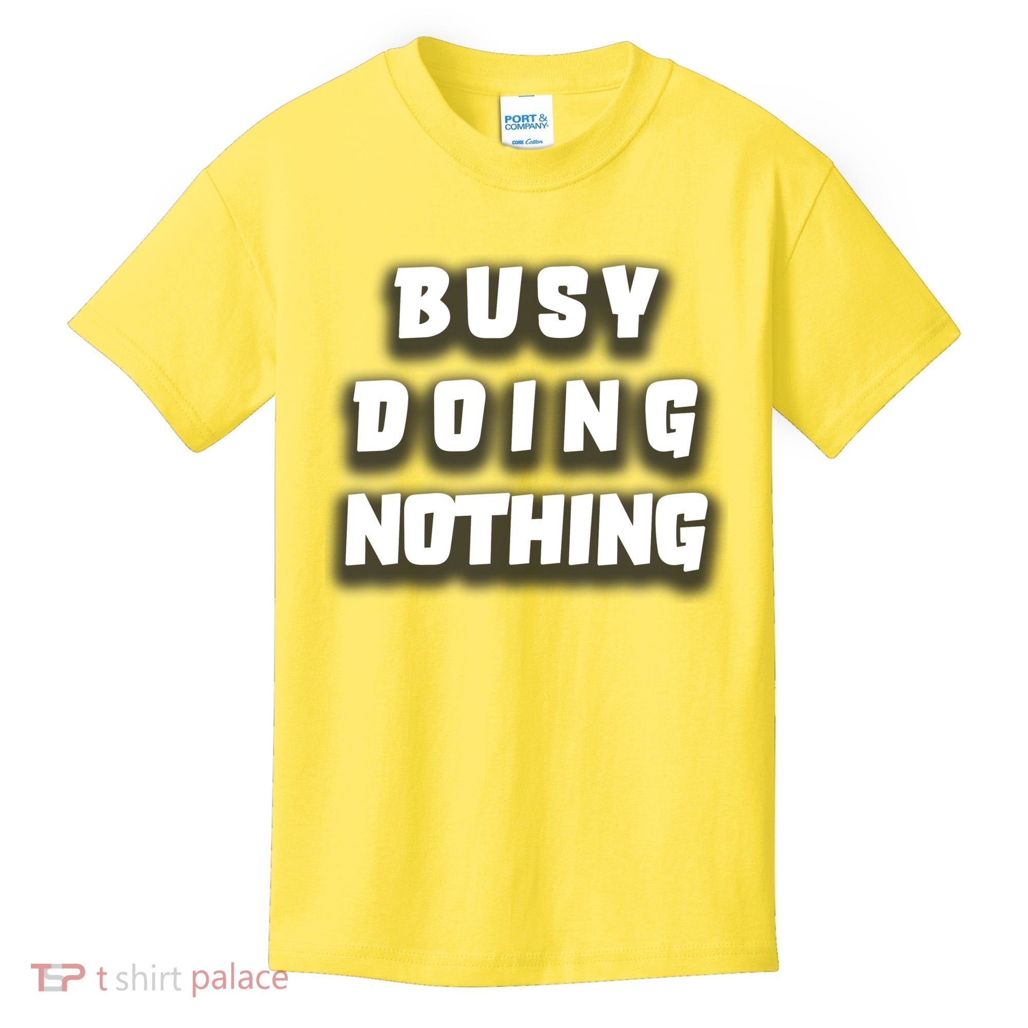 Busy Doing Nothing Kids T-Shirt