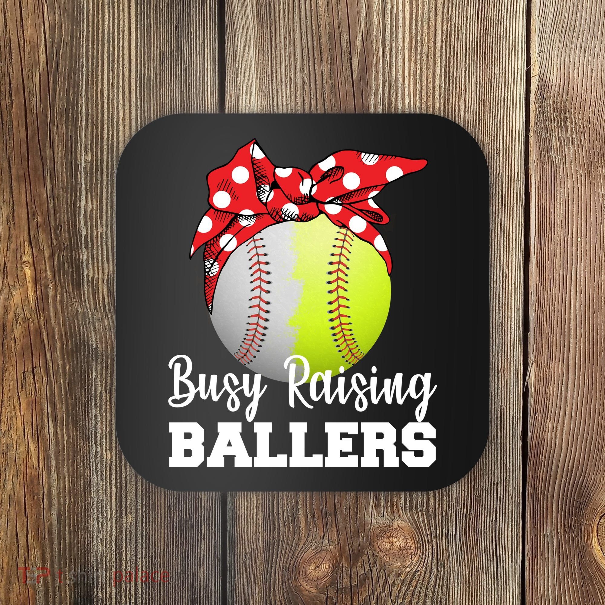 Busy Raising Ballers Coaster