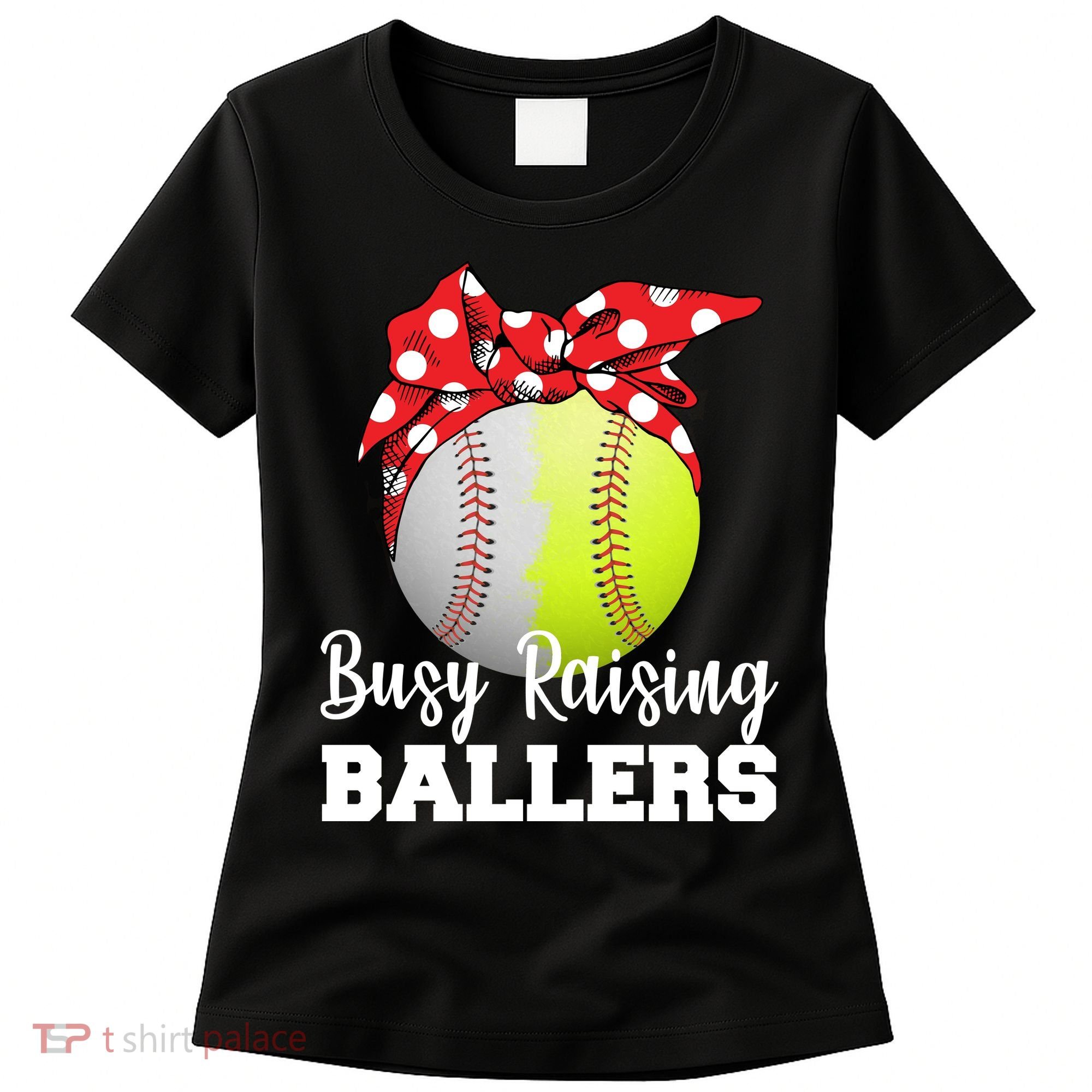 Busy Raising Ballers Women's T-Shirt
