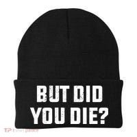 But Did You Die? Funny Hangover Workout Movie Quote Beanie thumb 0