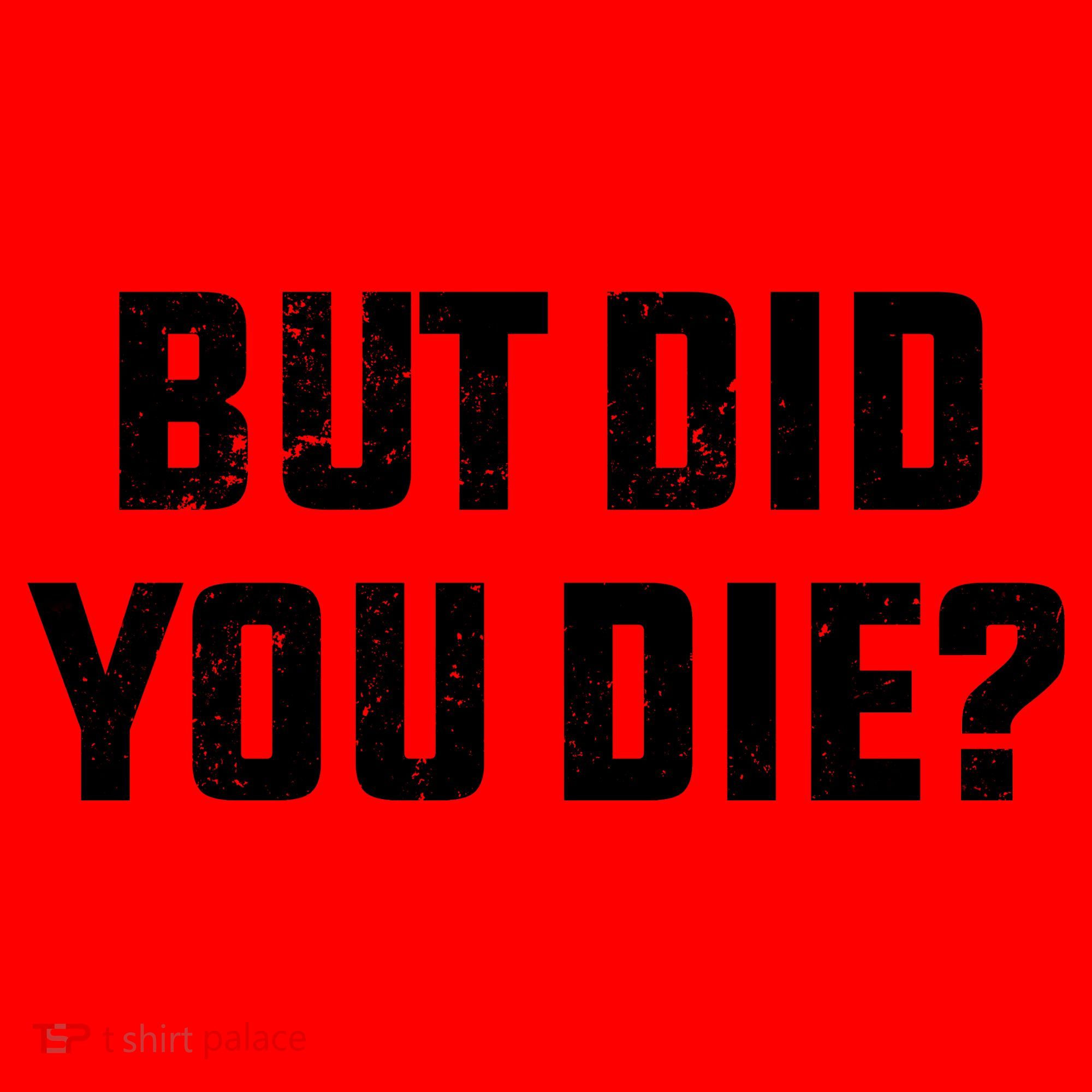But Did You Die? Funny Hangover Workout Movie Quote Santa Hat