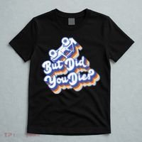 But Did You Die Off-Road Truck T-Shirt thumb 5