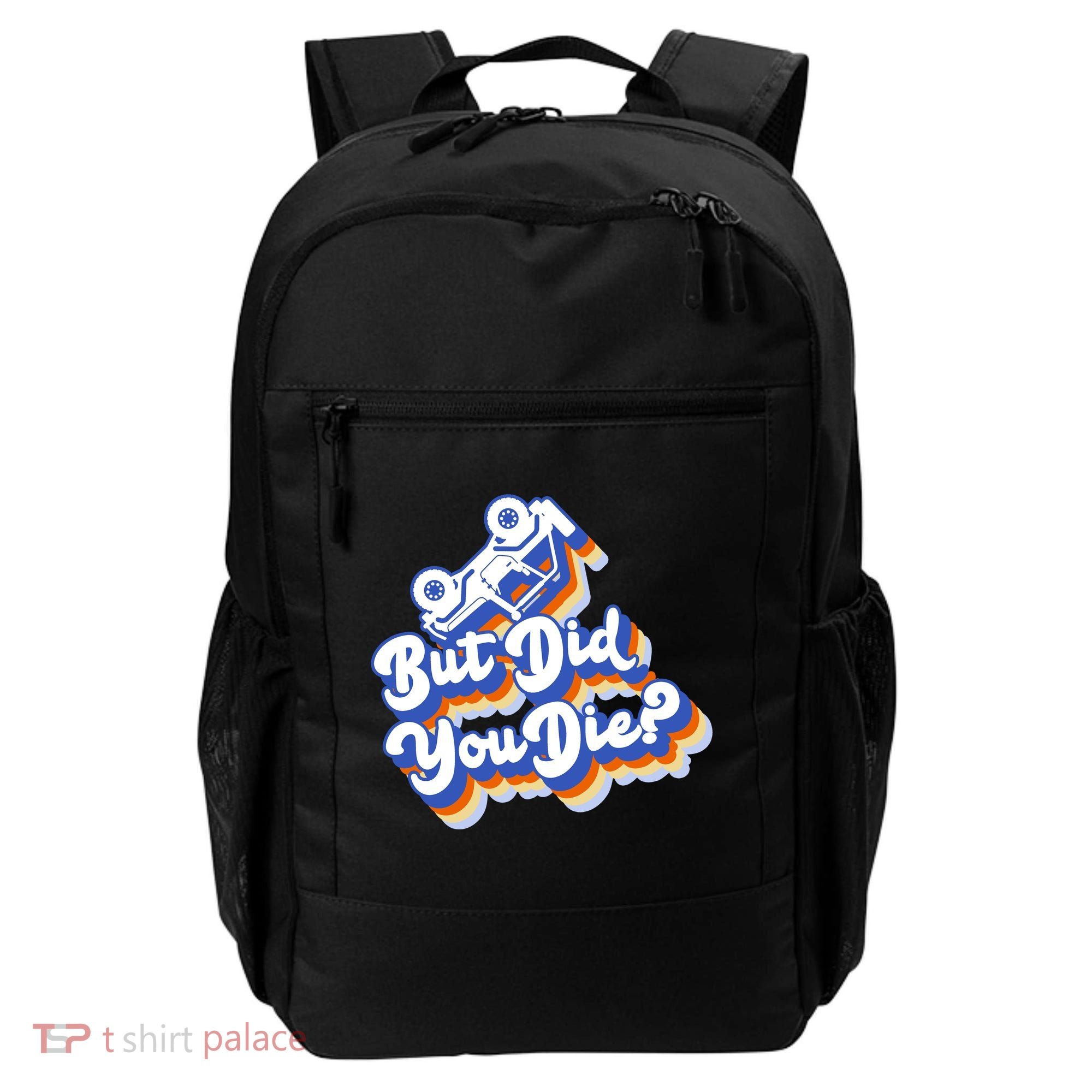 But Did You Die Off-Road Truck Backpack