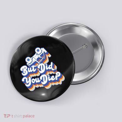 But Did You Die Off-Road Truck Button