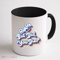 But Did You Die Off-Road Truck Coffee Mug thumb 1