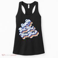 But Did You Die Off-Road Truck Women's Tank Top thumb 0