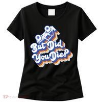 But Did You Die Off-Road Truck Women's T-Shirt thumb 0