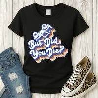 But Did You Die Off-Road Truck Women's T-Shirt thumb 3