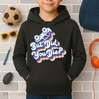 But Did You Die Off-Road Truck Kids Hoodie thumb 2